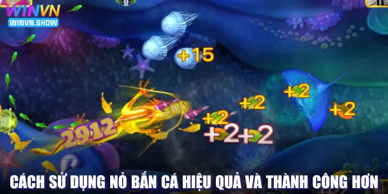 Cách sử dụng và lưu ý khi dùng nỏ bắn cá khi chơi game